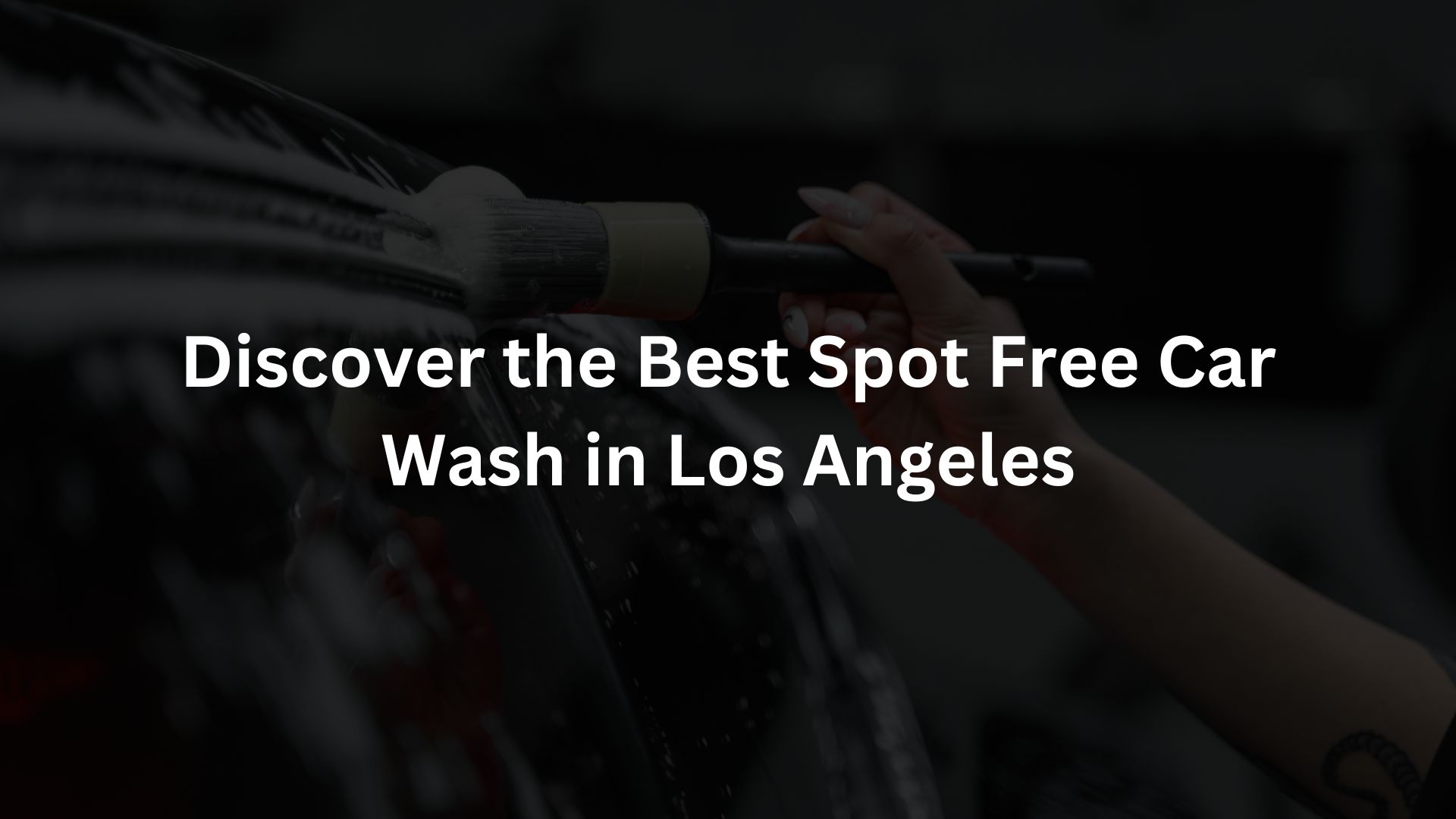 Best Spot Free Car Wash Los Angeles